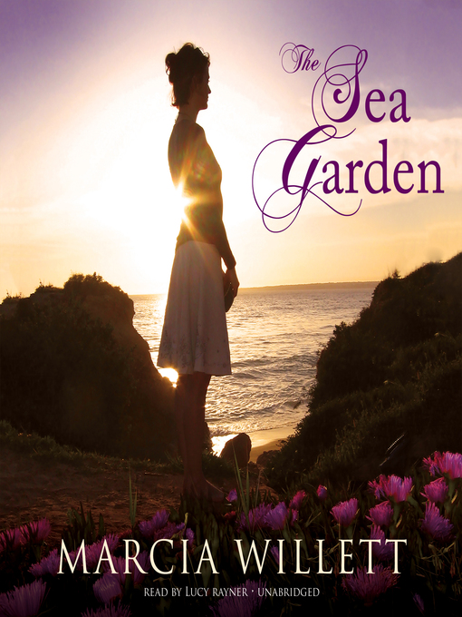 Title details for The Sea Garden by Marcia Willett - Available